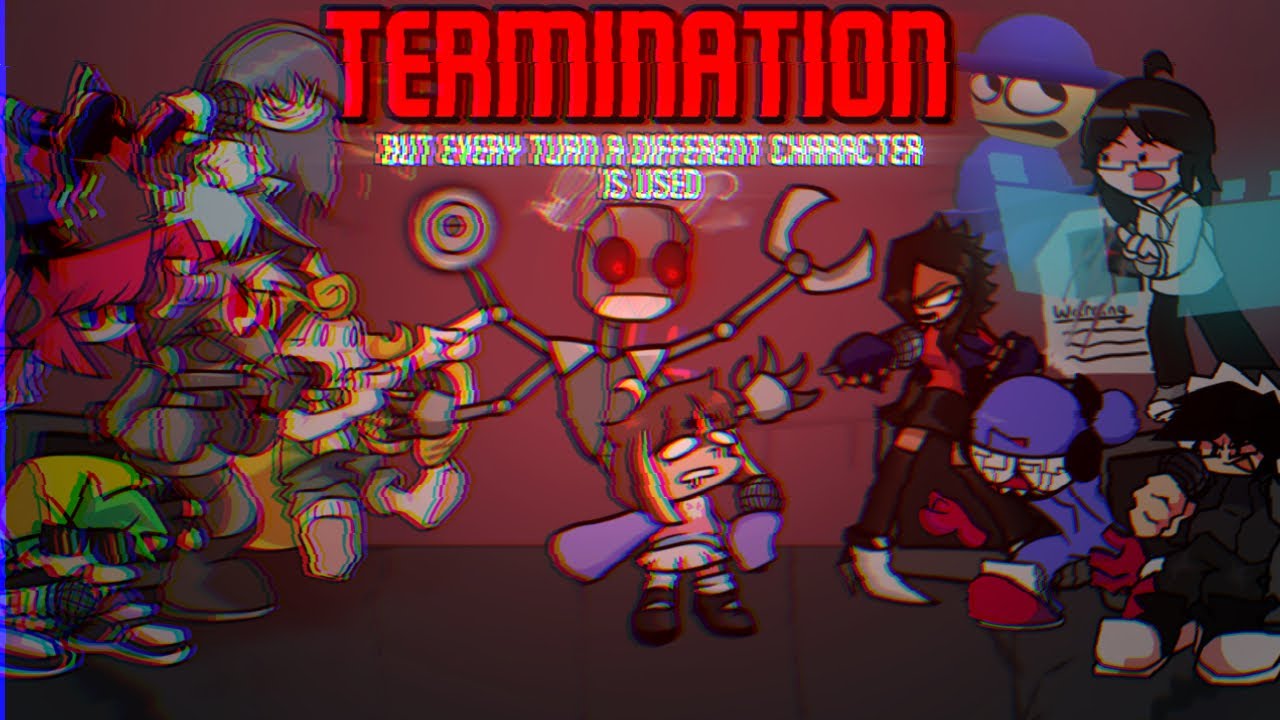 Termination, But Every Turn A Different Character Is Used (Termination BETADCIU)