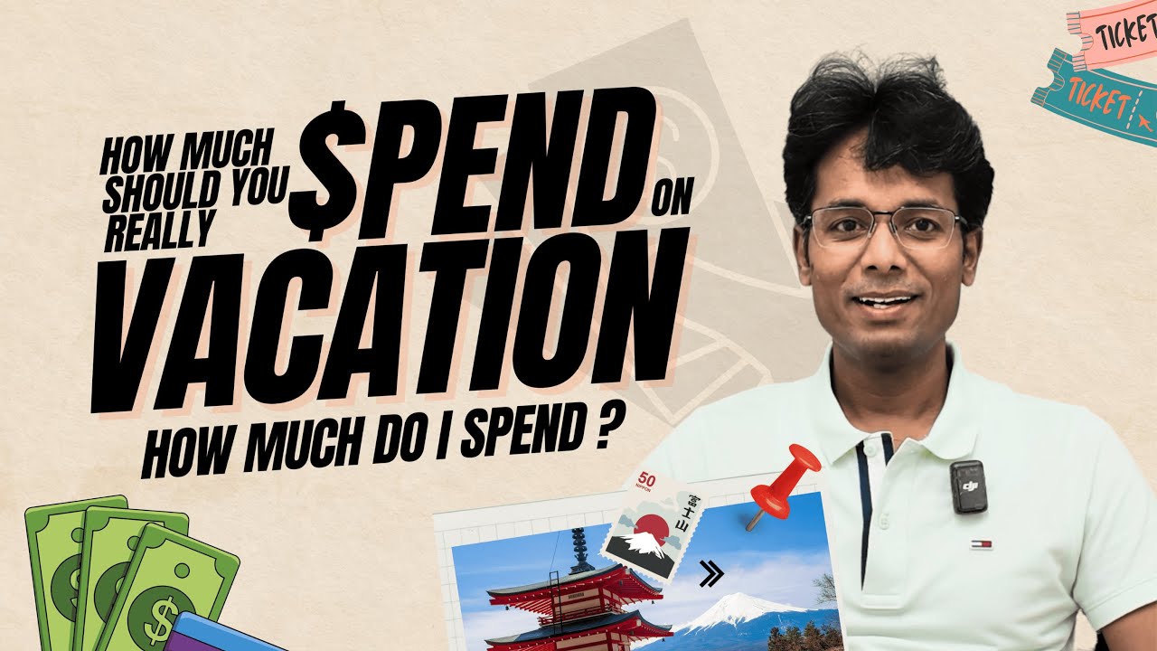 How Much Should You Really Spend on Vacations? Here’s How I Spend! Framework for Spending