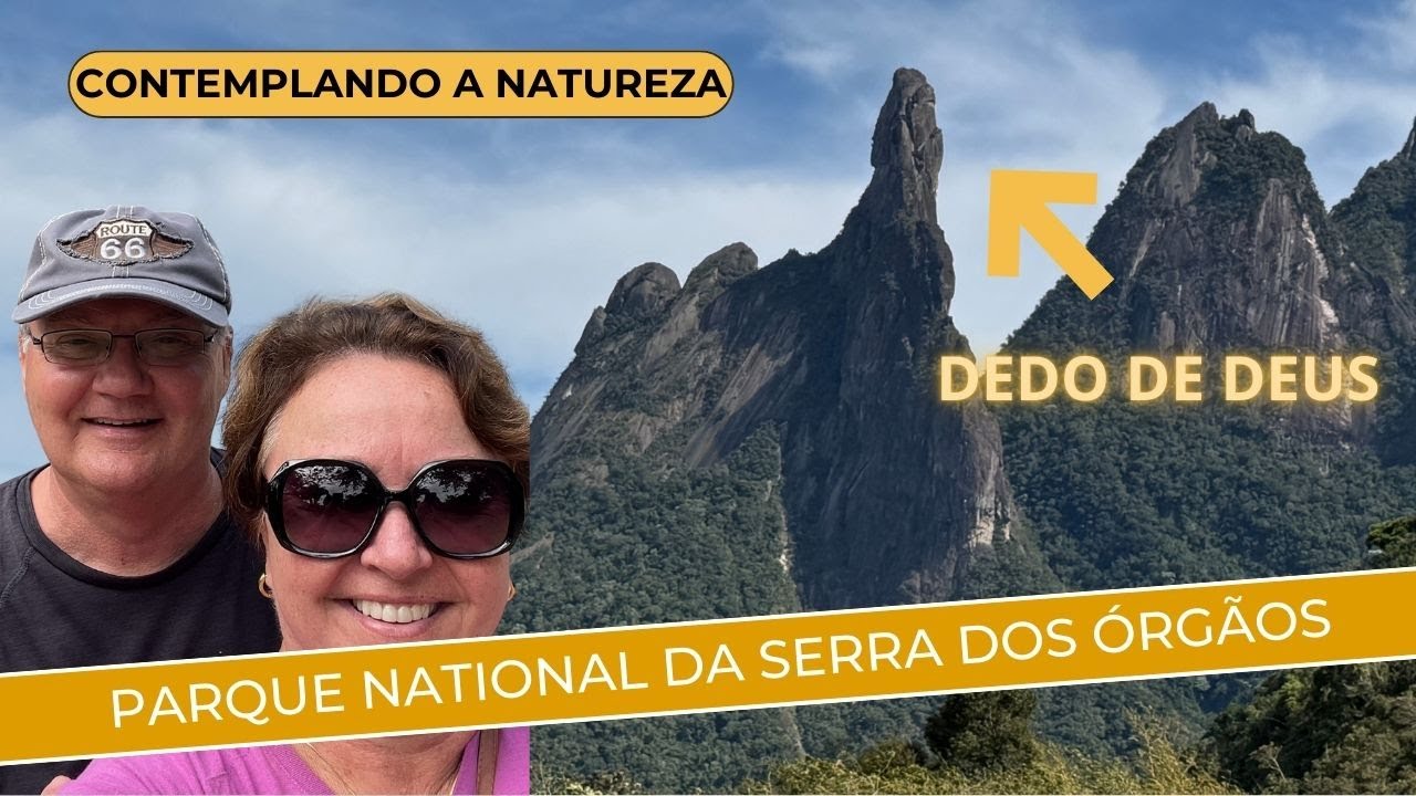 Ep.  26 -  PARQUE Nacional da SERRA dos &Oacute;RG&Atilde;OS - NATUREZA