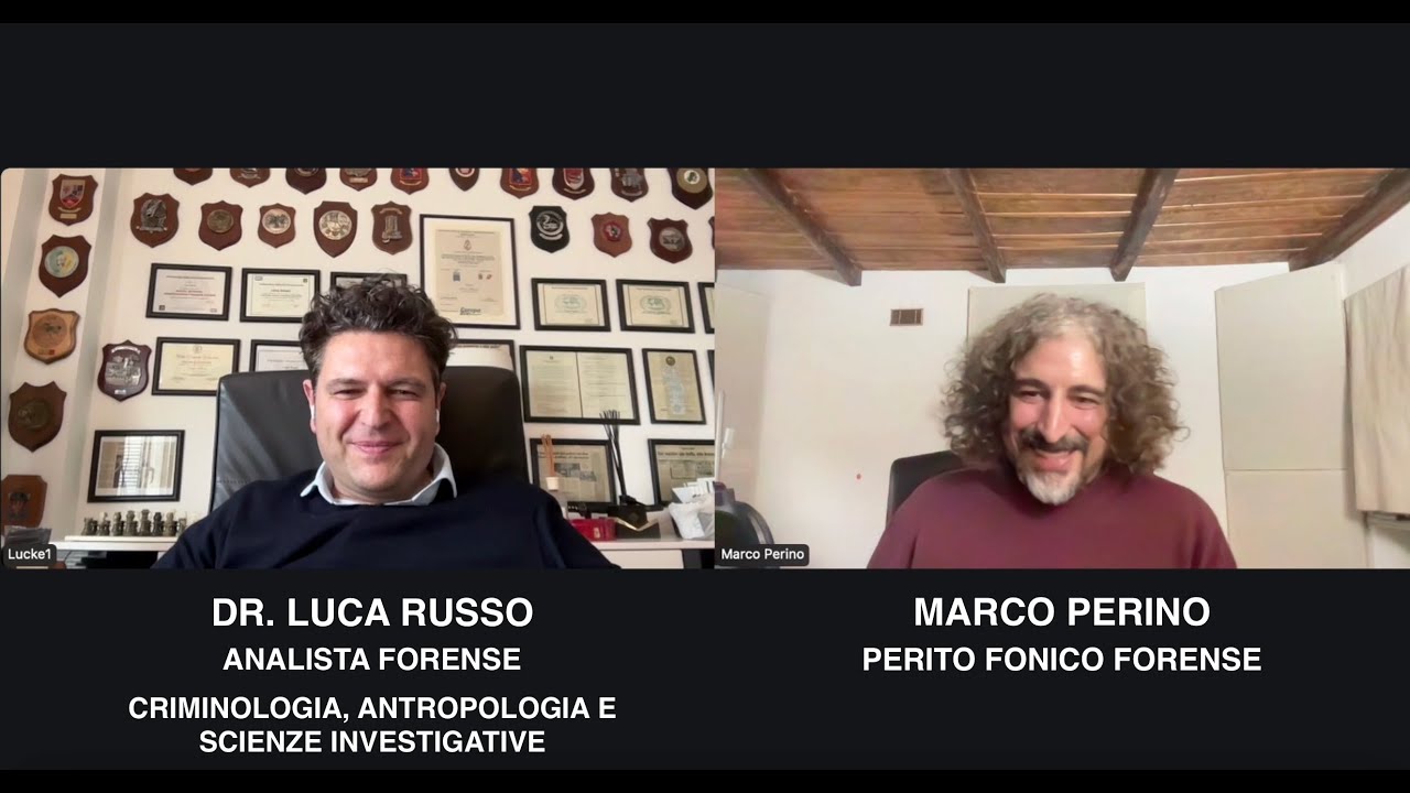 Marco Perino e il Dott. Luca Russo, Analista Forense Esperto in Criminologia e Scienze Investigative