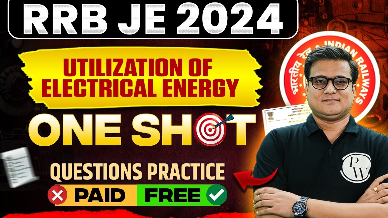 Utilisation of Electrical Energy In ONE SHOT Questions | RRB JE Electrical Engineering Classes