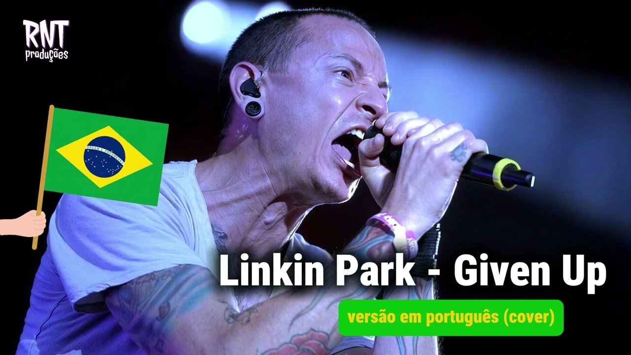 Linkin Park - Given Up (versão em português)