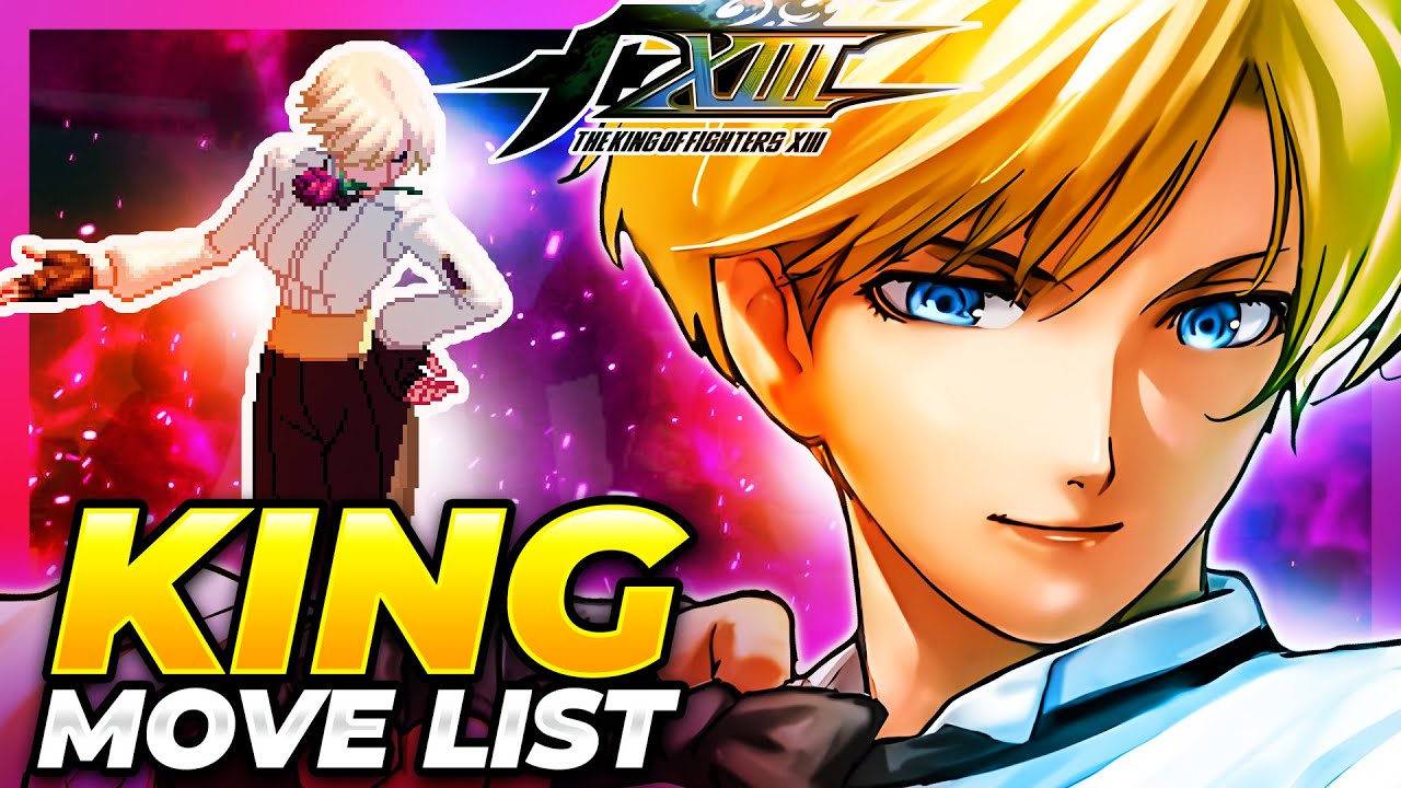 KING MOVE LIST - The King of Fighters XIII (KOFXIII)