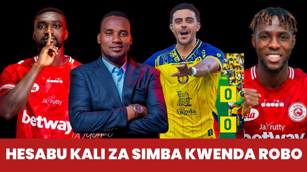 🛑FRIJI BOVU NA HESABU KALI ZA SIMBA KWENDA ROBO FAINALI BAADA YA SARE YA PERTO NA STADE MALIEN,  