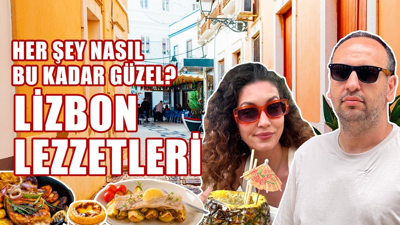 Lizbon Lezzetleri | Portekiz Mutfağına Bayıldık!