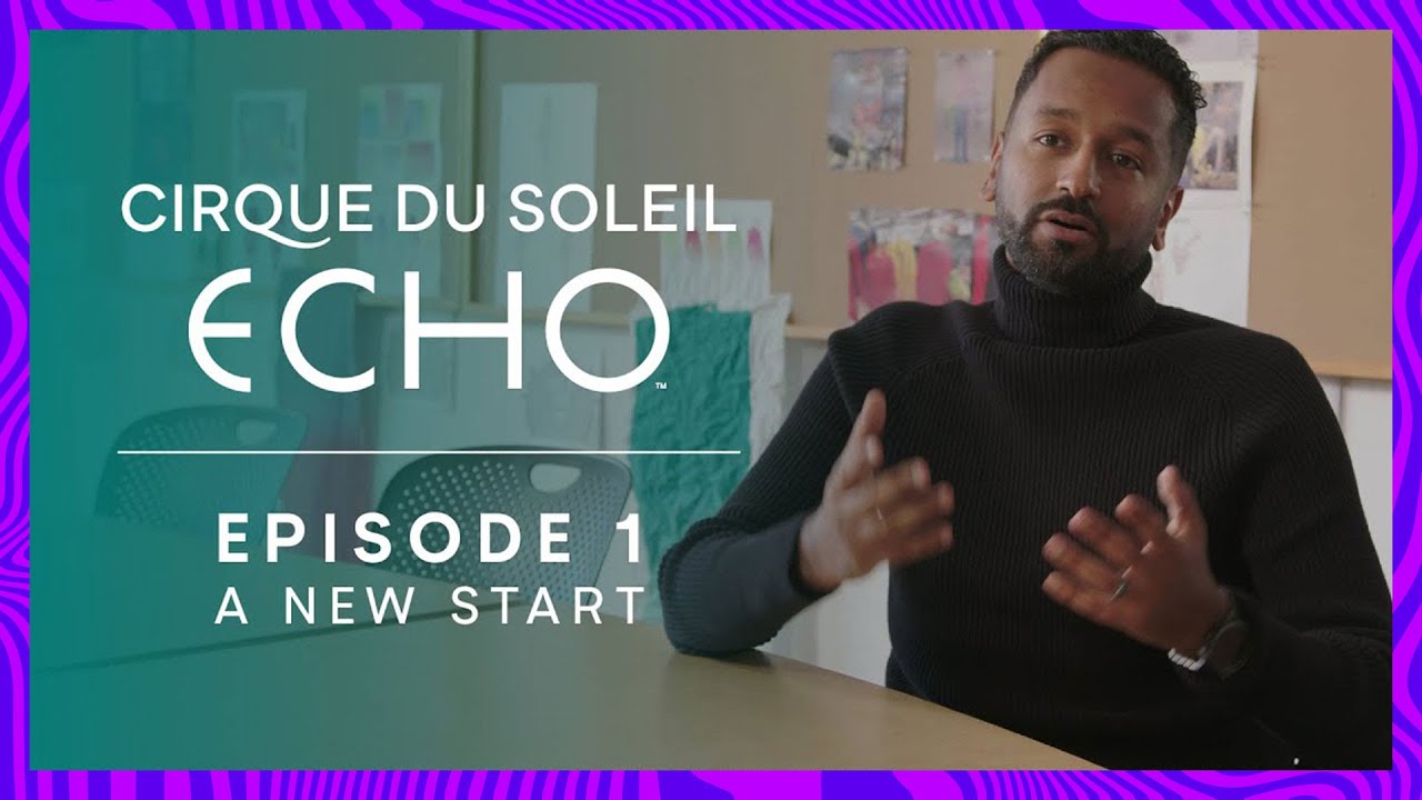 Making of ECHO Ep.1 A New Start | Cirque du Soleil
