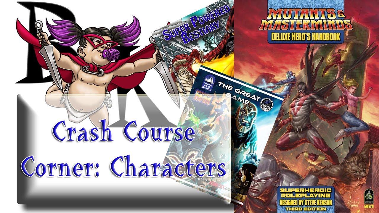Mutants & Masterminds - Crash Course: Characters
