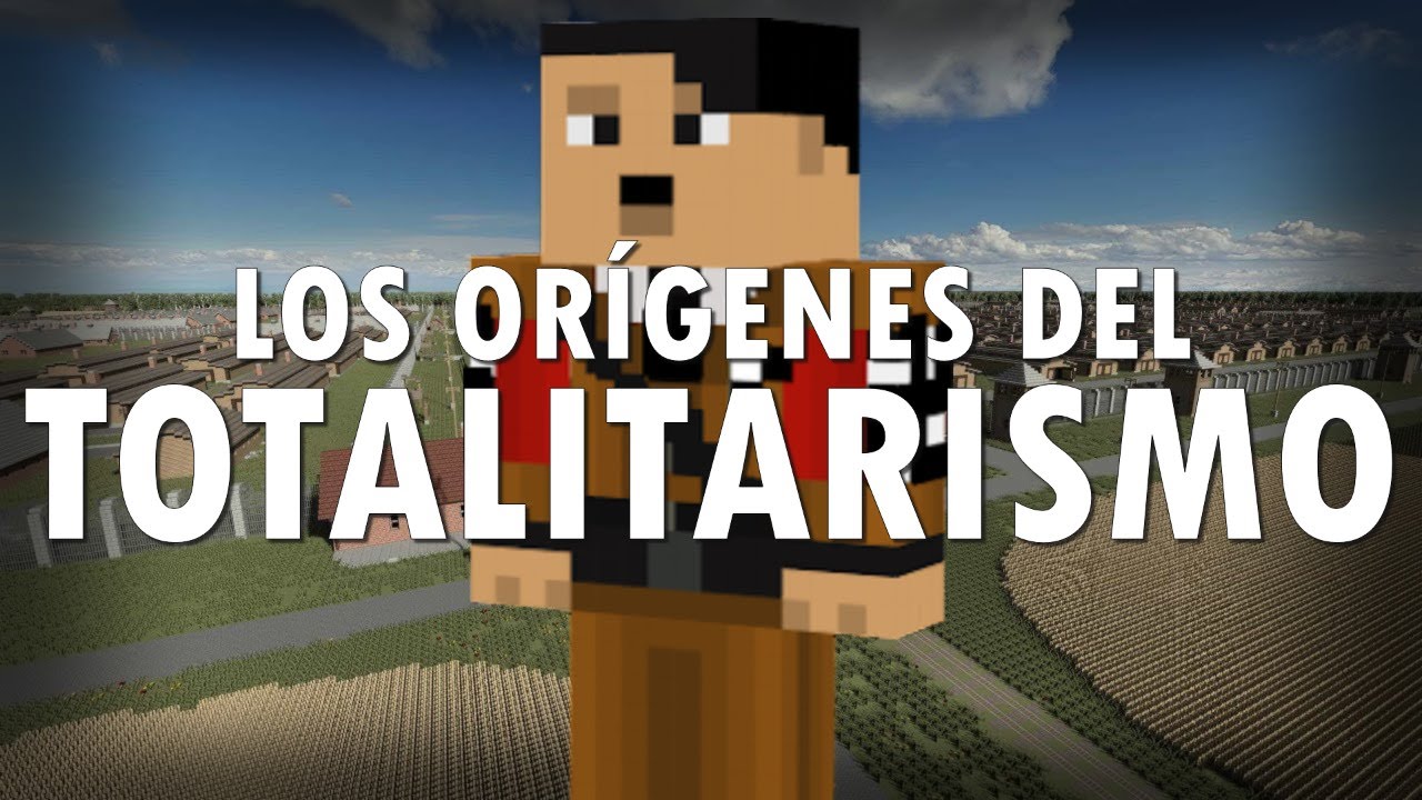 Los or&iacute;genes del totalitarismo explicado sin Minecraft