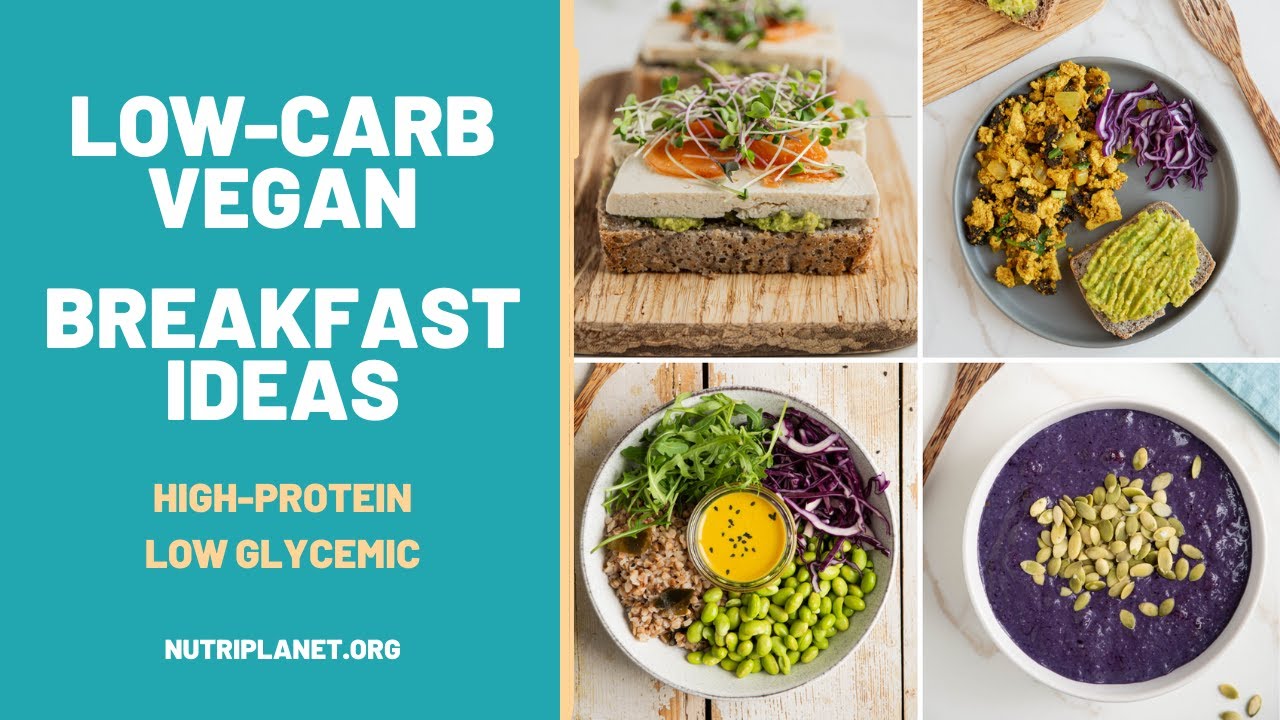 4 Low Carb Vegan Breakfast Ideas [High-Protein & Low Glycemic]