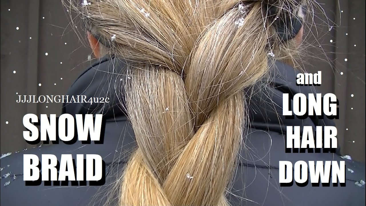 JJJs Snow Braid and Long Hair DOWN March 2025