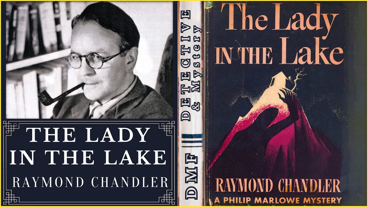 The Lady In The Lake by Raymond Chandler | Philip Marlowe