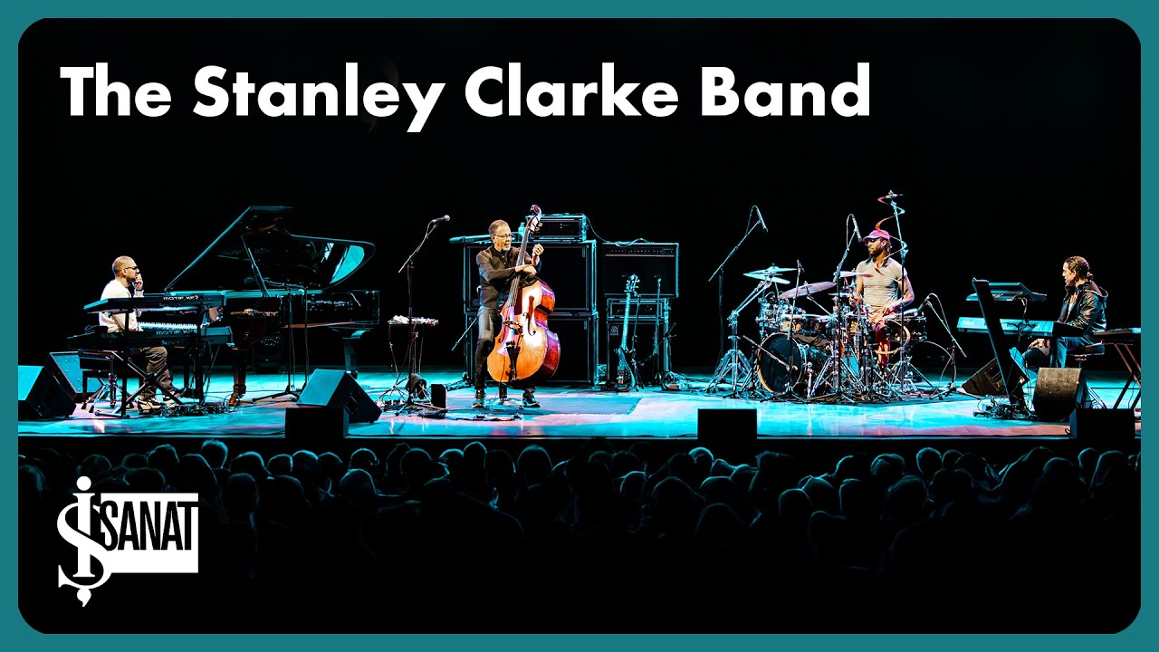 Caz Efsanesi İstanbul’da: The Stanley Clarke Band