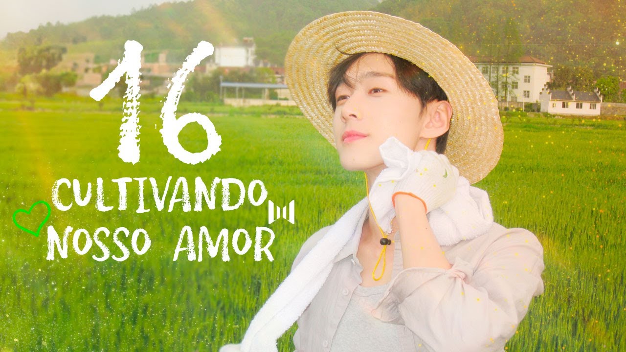 [LEGENDADO] Cultivando Nosso Amor 16 | Don't Disturb Me Farming | 别打扰我种田