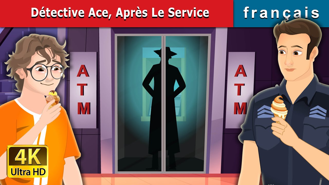 D&eacute;tective Ace, Apr&egrave;s Le Service | Detective Ace Off-Duty in French | @FrenchFairyTales