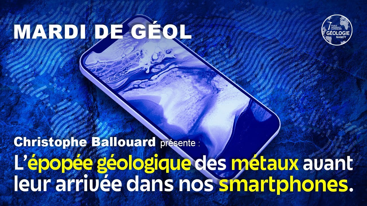 L’épopée géologique des métaux avant leur arrivée dans nos smartphones