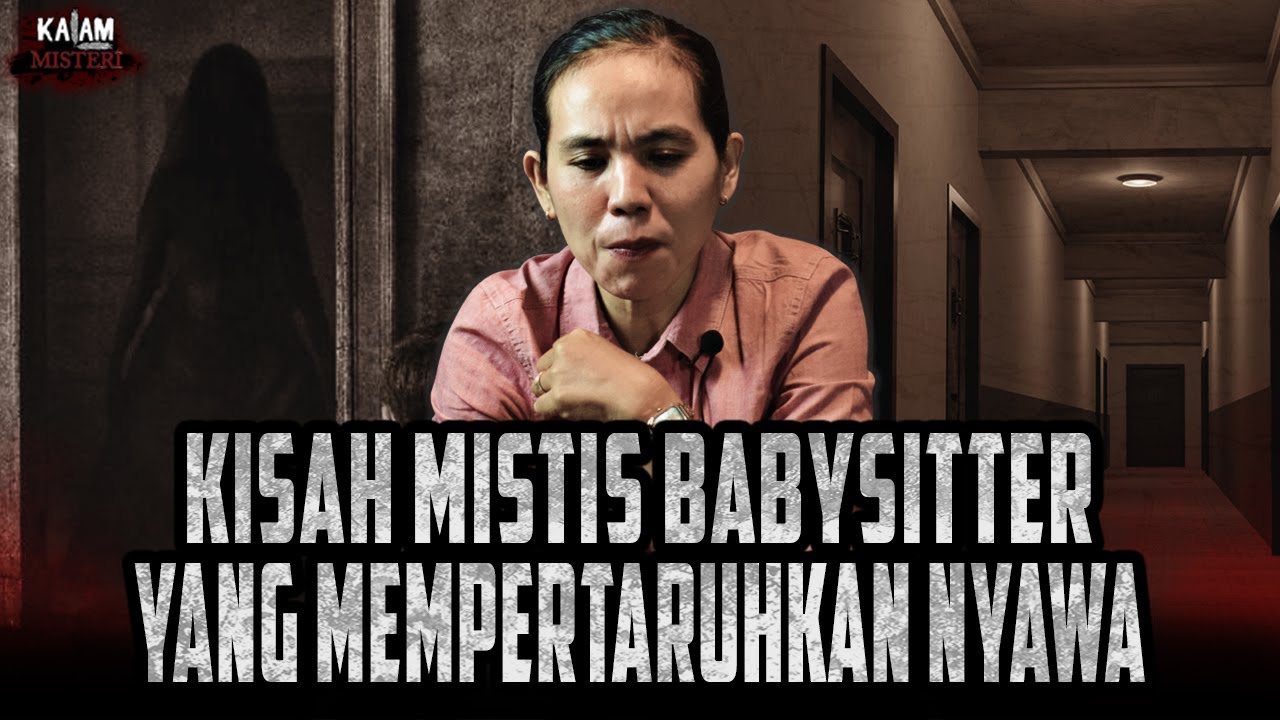 15 TAHUN BEKERJA JADI BABYSITTER DAN KALI INI SAYA KAPOK!!! KARENA NYAWA SAYA TERANCAM!!!