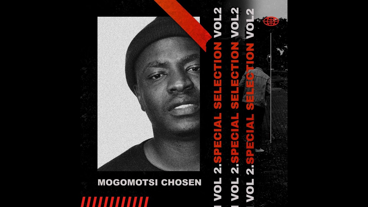 Mogomotsi Chosen - Special Selection Vol. 2 🔥🦾🕴🏿