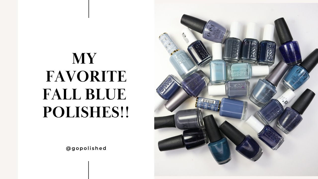 My Favorite Fall Blue Polishes!