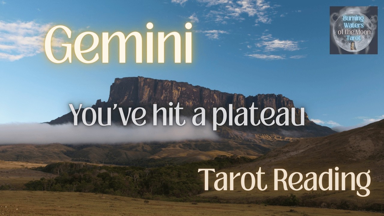 Gemini Tarot Reading ♊ You've hit a plateau and it's time to do inner work to resolve