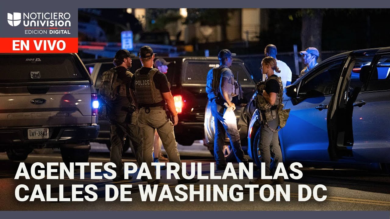 Agentes federales ya patrullan las calles de Washington DC Edicion Digital 13 de agosto de 2025