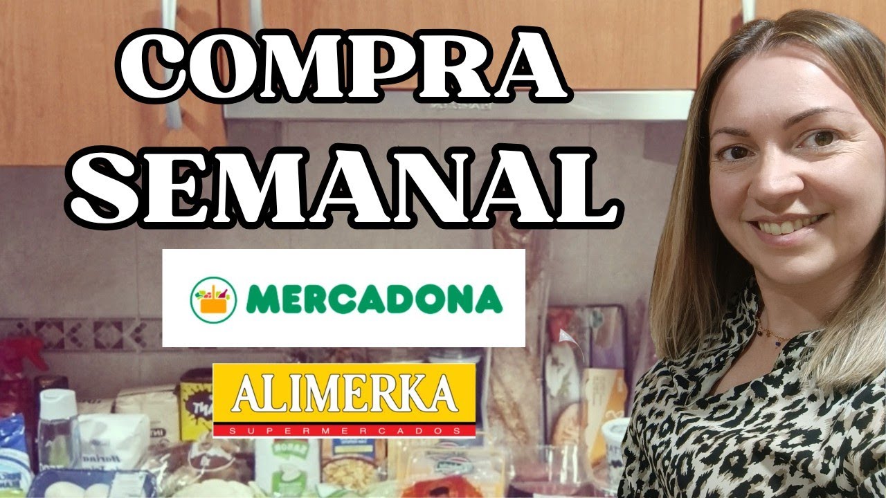 🛒🛍️COMPRA SEMANAL MERCADONA/ALIMERKA 🍎CON PRECIOS 💵