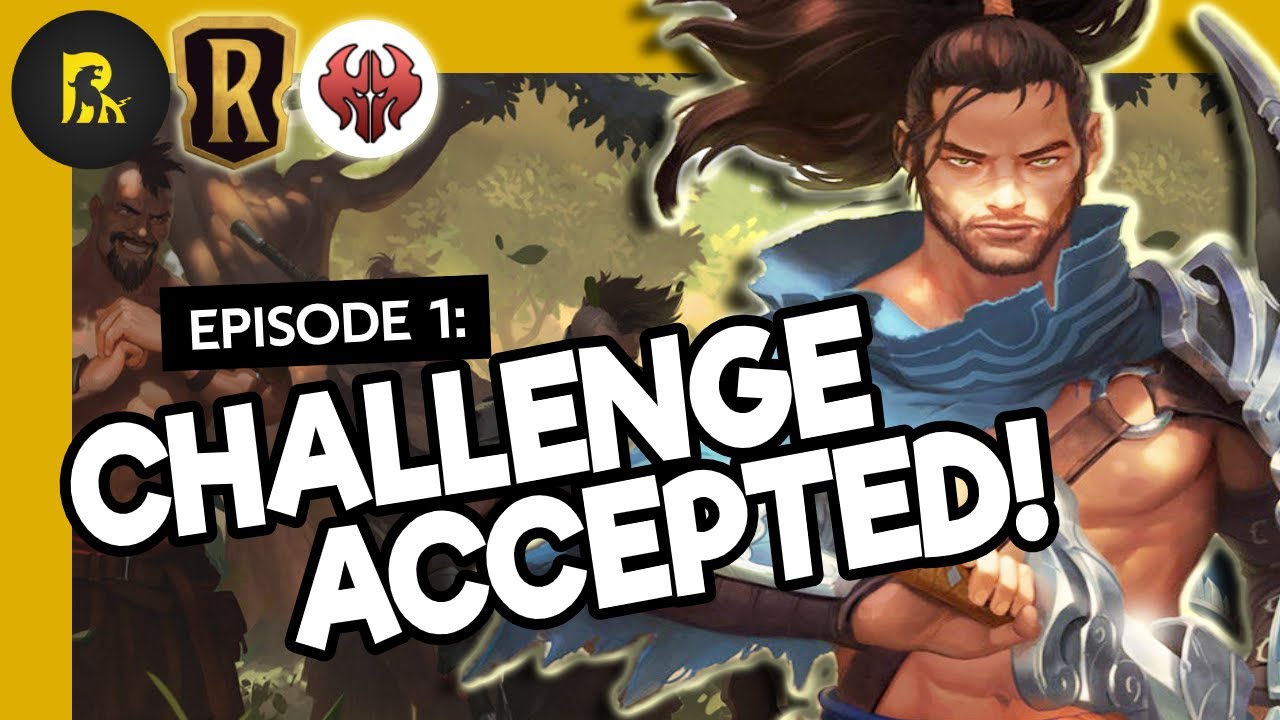 Ep 1 - Challenge Accepted! Road to Master Rank  |  Legends of Runeterra