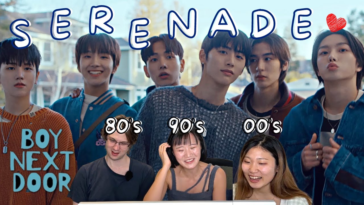 80s,90s & 00s REACT to 5th Gen KPOP - BOYNEXTDOOR(보이넥스트도어)  'Serenade' MV