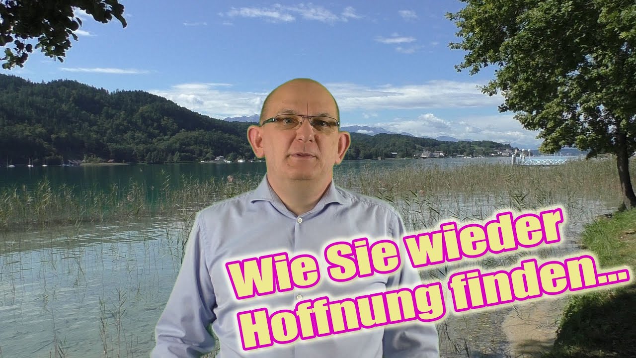 Wie Sie wieder Hoffnung finden