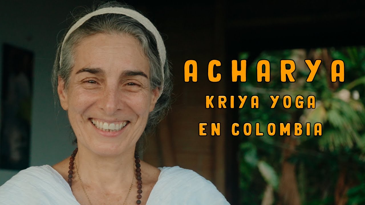 ACHARYA Kriya Yoga en Colombia | Documental | ENG subtitles