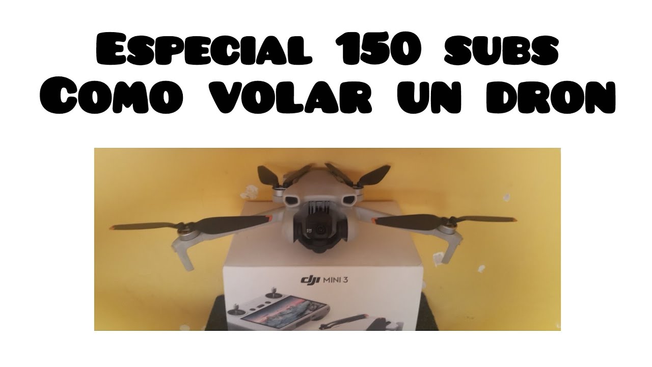 Especial 150 subs, tutorial de como volar un dron DJI mini 3 (funciona con otros drones)  ( parte 1)