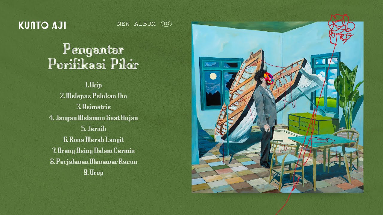 Kunto Aji - Pengantar Purifikasi Pikir (Full Album)