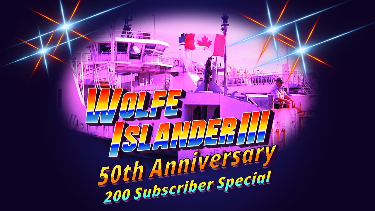 Wolfe Islander III - 50th Anniversary - 200 Subscriber Special - In Full HD 1080i 60fps