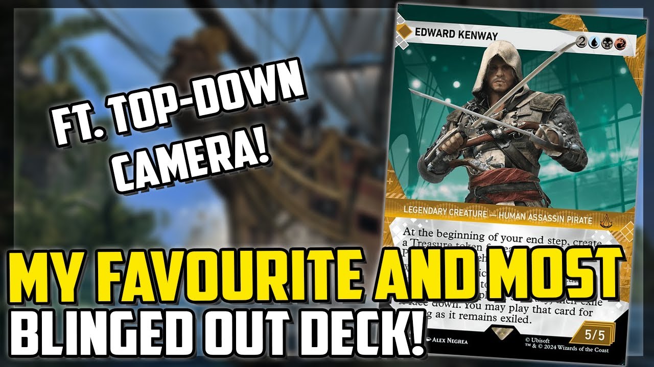 My Favourite (And Most BLINGED!) Deck! Edward Kenway Showcase!- Magic: The Gathering