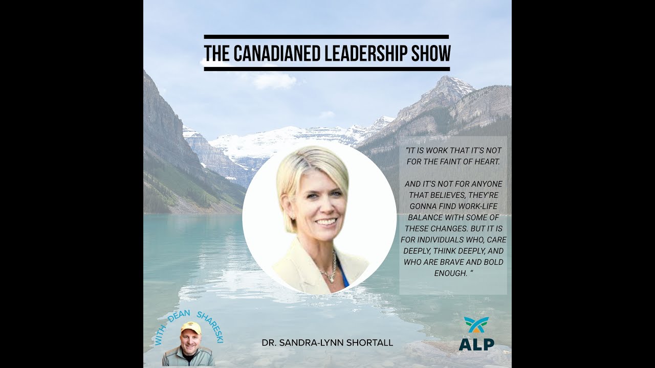 The CanadianED Leadership Show: Episode 106 with Dr. Sandra Lynn Shortall