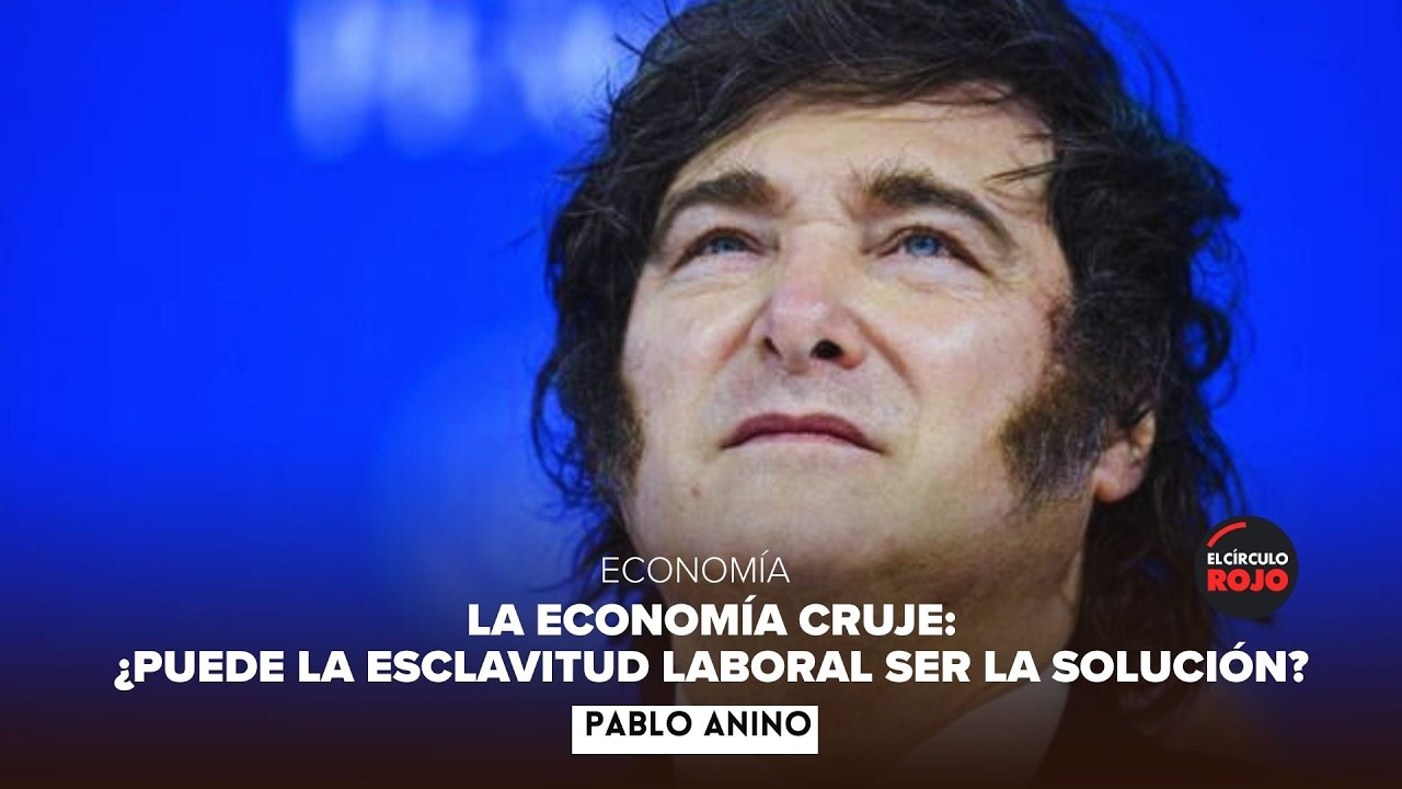 Cruje la economia ¿Milei festeja la ley de esclavitud en un Titanic? - Pablo Anino
