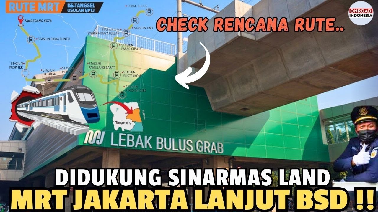 При поддержке SINAR MAS LAND!! Линия метро Джакарта будет продлена до Серпонга, Южный Тангеранг (...