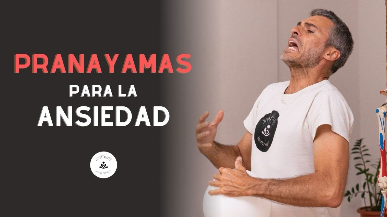 Pranayamas para aliviar la ansiedad.