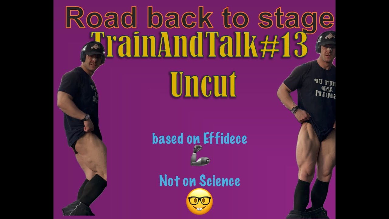 TrainAndTalk #13 Uncut Legday