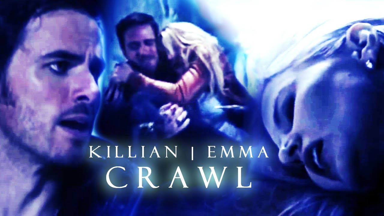 Killian | Emma (Captain Swan) - Crawl (Carry Me Through)