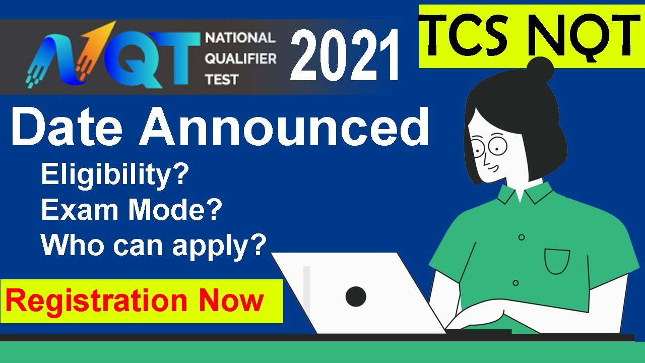 TCS NQT 2021 Date Announced | How & Who Can Apply | Registrations now open | TCS NQT 2021