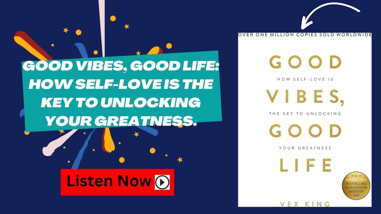 Good Vibes, Good Life by Vex King | Audiobook | Book Summary in English