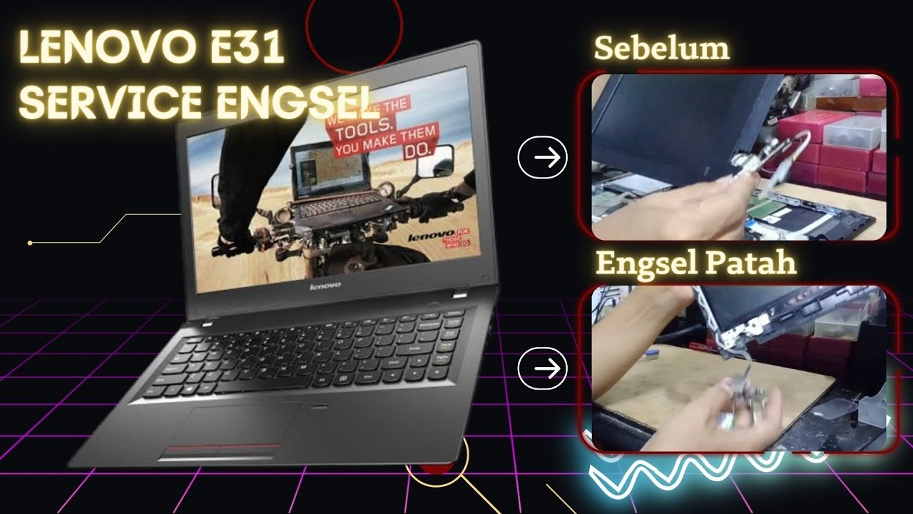 LENOVO E31 SERIES SERVICE ENGSEL | REPAIR LENOVO E31 SERIES LAPTOP HINGES