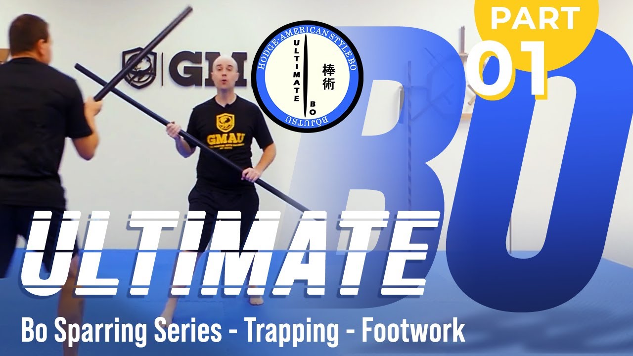 Ultimate Bo - Bo Sparring Series - Trapping Footwork (Part 1)