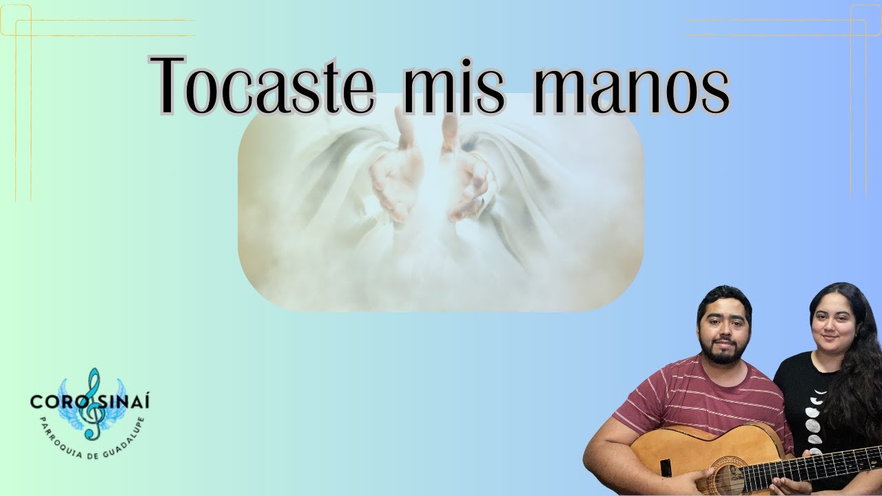 Tocaste mis manos - Sinaí / Canto vocacional