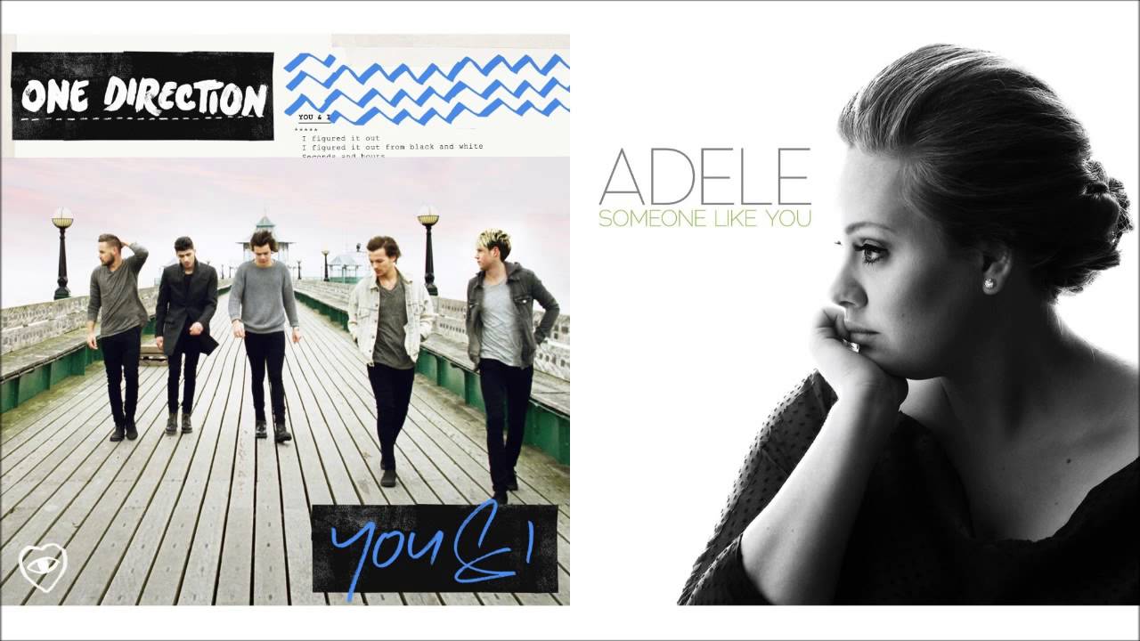 Adele Vs One Direction - Someone Like You & I (Mashup)