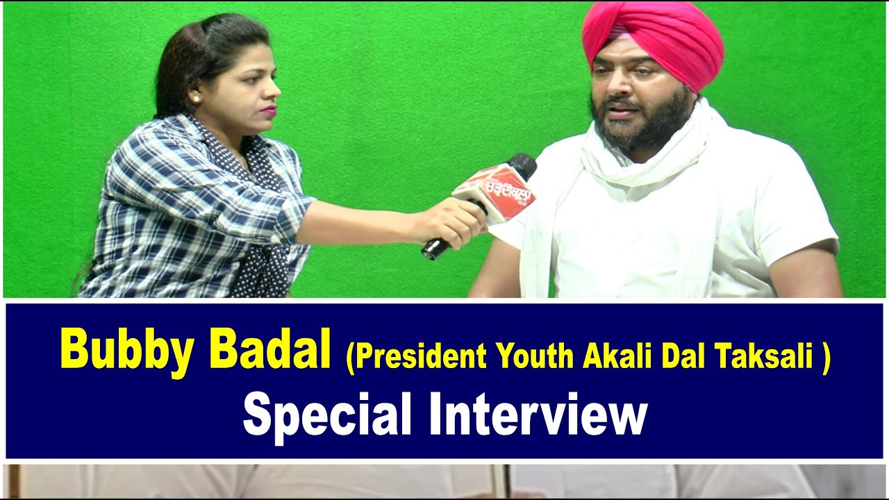 Bubby Badal (President Youth Akali Dal Taksali ) | Special Interview | Chardikla Time TV