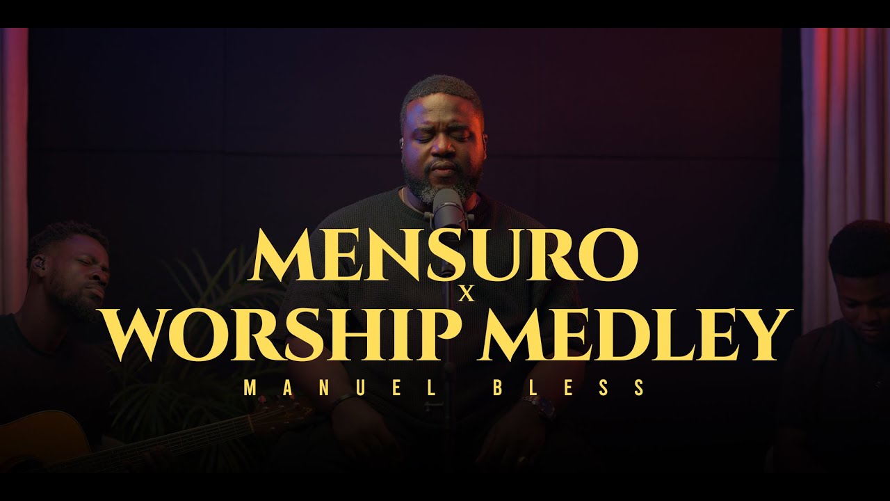 Mensuro Worship Medley | Manuel Bless | RTS Live Sessions