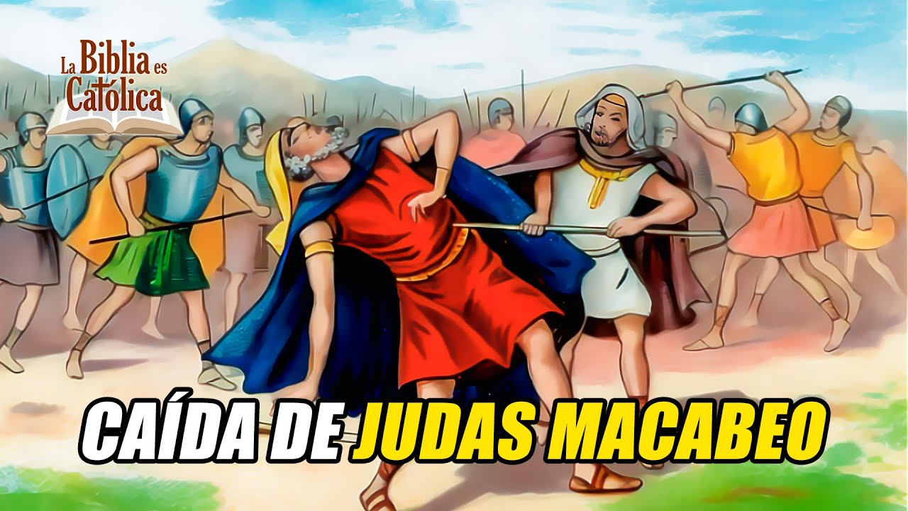 Historia de la Salvación 53: Caída de Judas Macabeo y Llegada de Roma