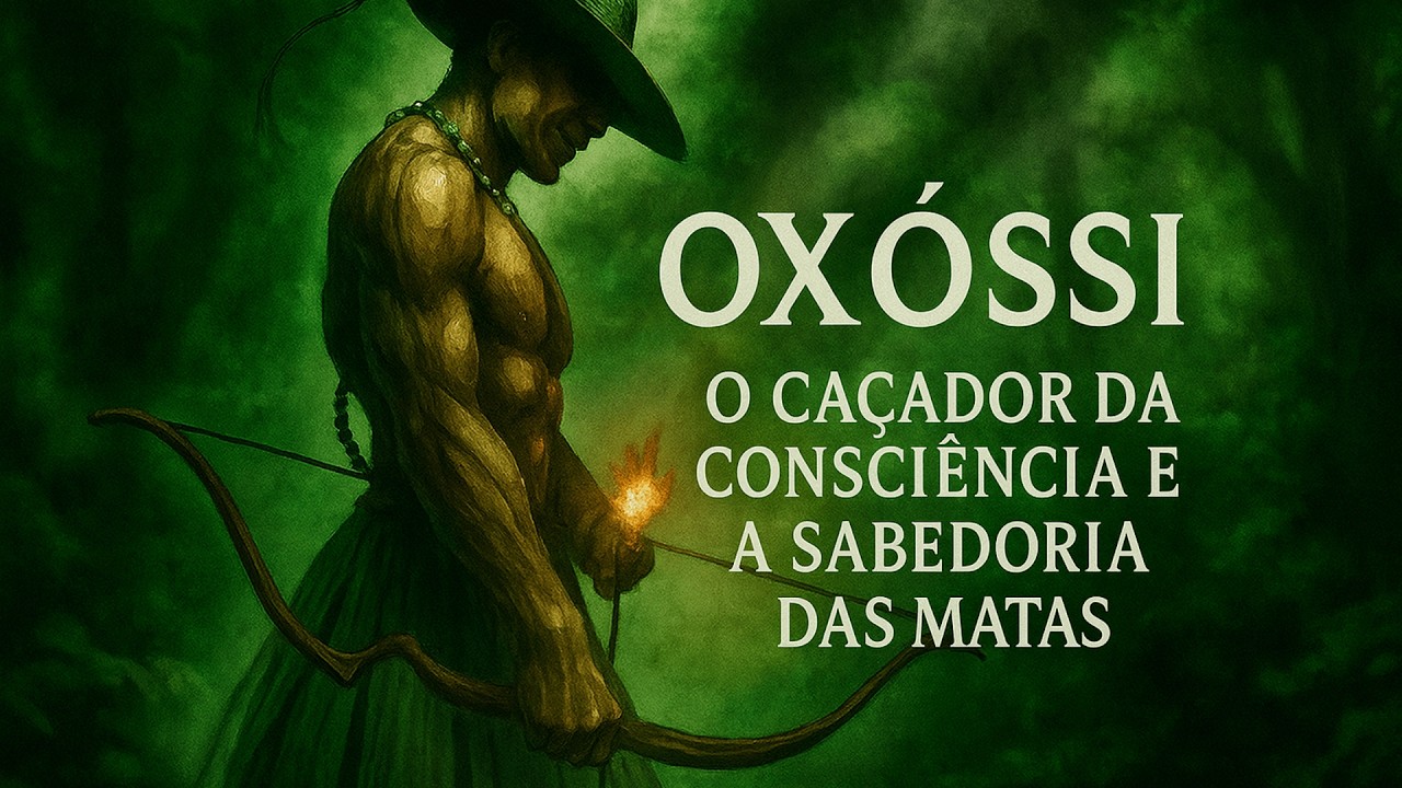OXÓSSI  O CAÇADOR DA CONSCIÊNCIA E A SABEDORIA DAS MATAS