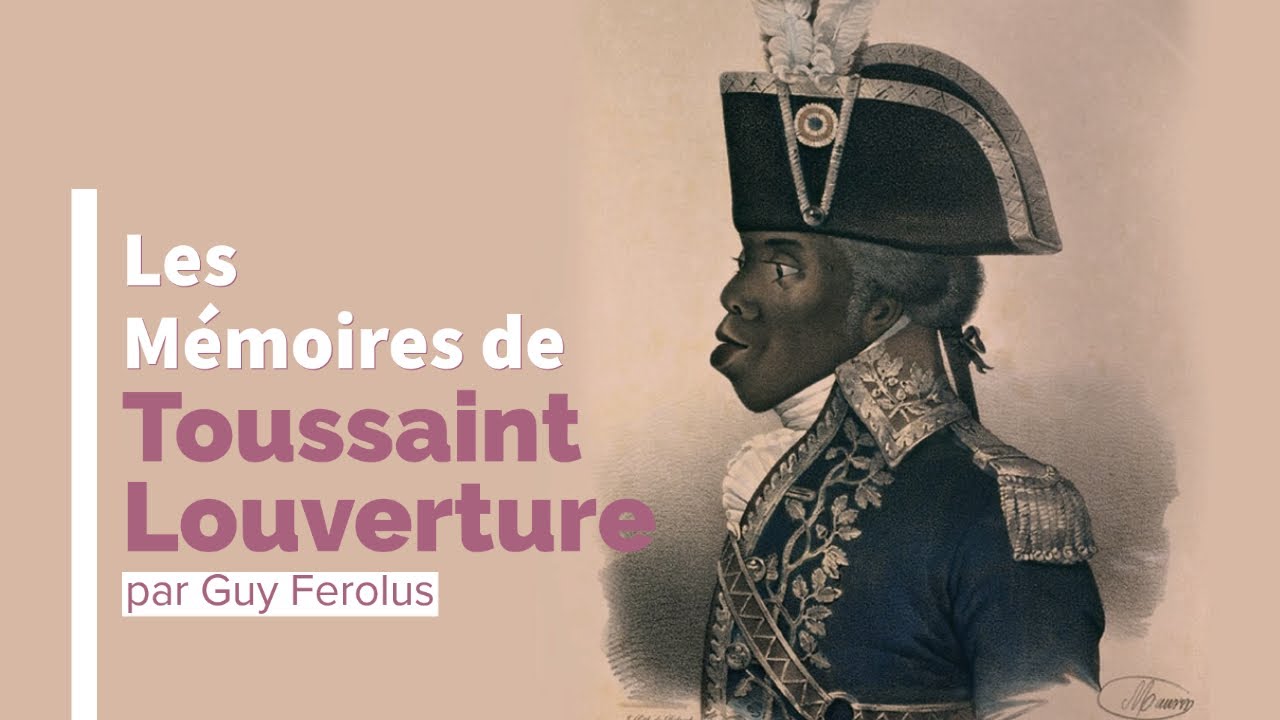 Les mémoires de Toussaint Louverture